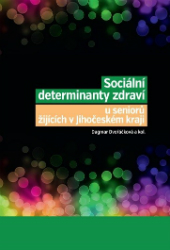 Dvořáčková, D. a kol. (2016). Sociální determinanty zdraví u seniorů žijících v Jihočeském kraji.