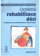 Jankovský, J. (2006). Ucelená rehabilitace dětí s tělesným a kombinovaným postižením, somatopedická a psychologická hlediska.