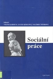 Kahoun, V. a kol. (eds.) (2002). Sociální práce.