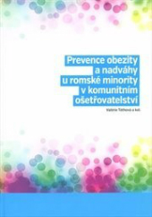 Tóthová, V. a kol. (2015). Prevence obezity a nadváhy u romské minority v komunitním ošetřovatelství.