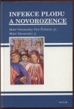 Velemínský, M., Sr., Švihovec, P., Velemínský, M., Jr. (2005) Infekce plodu a novorozence.